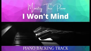 I Won't Mind Piano Accompaniment
