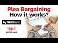 What Is Plea Bargaining - How It Works? Benefits Of Plea Bargain, Current Affairs 2020 #UPSC #IAS