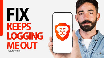 How To Fix Keeps Logging Me Out On Brave Browser App 2024