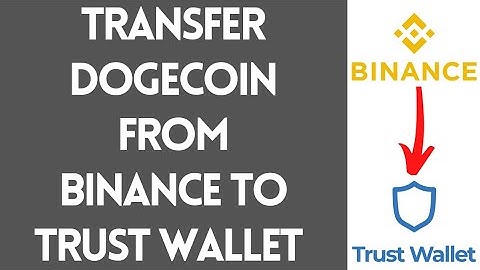 How To Transfer Dogecoin From Binance To Trust Wallet (Step By Step)