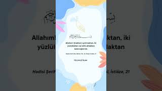 Haktan Ayrılmaktan, Iki Yüzlülükten Ve Kötü Ahlaktan Sana Sığınırım.