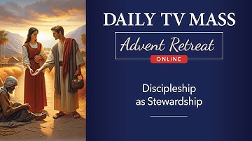 Advent Retreat 2024: 2nd Thursday of Advent | Daily TV Mass