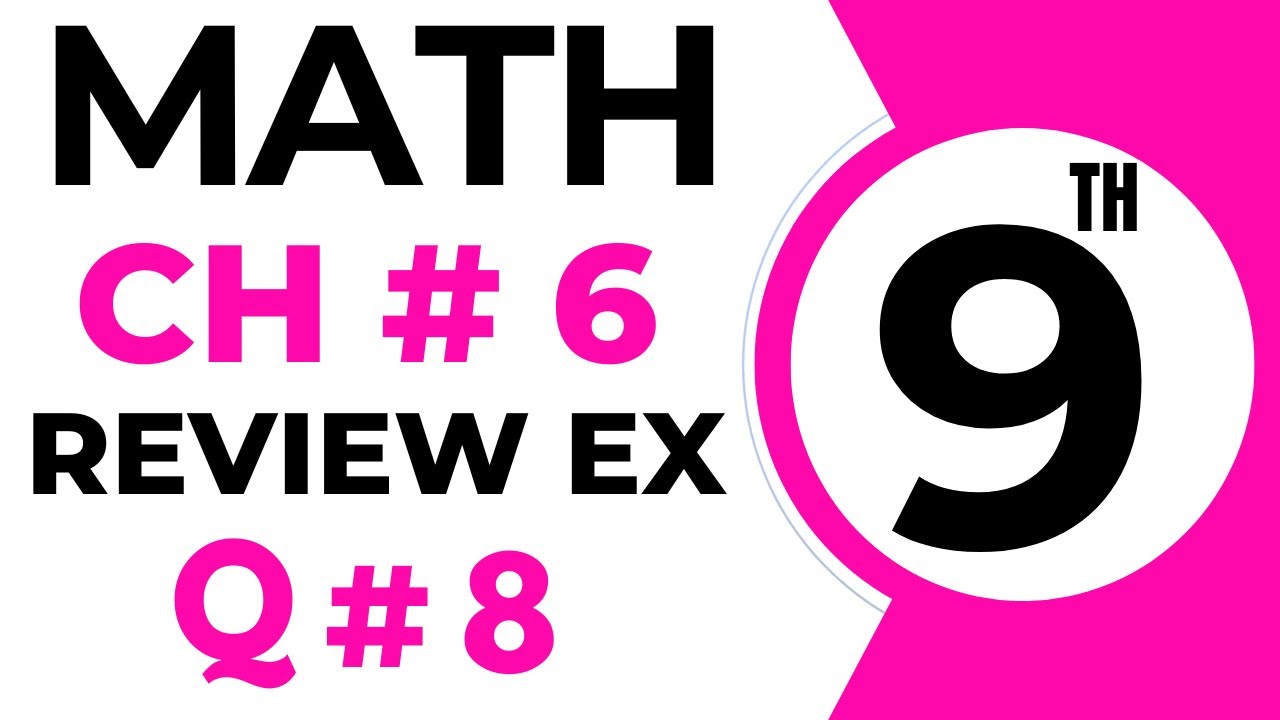 9th Math Chapter 6 Review Exercise Question 8 Class 9 Maths Chapter 6 9th math chapter 6 review exercise question 8 class 9 maths chapter 6