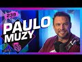 PAULO MUZY - Inteligência Ltda. Podcast #239