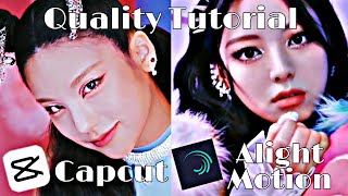 kpop quality tutorial ( capcut, alight motion ) 💙🦋