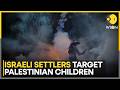 Israeli Settlers Block Palestinian Children's School Path, Fire Tear Gas at Them | WION