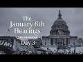 WATCH LIVE: Jan. 6 Committee hearings - Day 3
