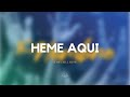 Heme Aqu&iacute; | Glory Hill Music