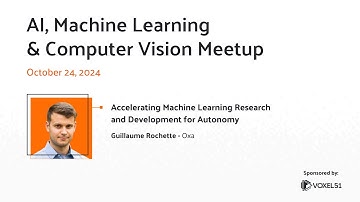 Computer Vision Meetup: Accelerating Machine Learning Research and Development for Autonomy