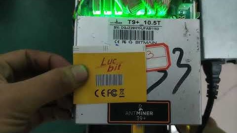 9.6 LUCBIT ASIC MINING ANTMINER T9+ TEST