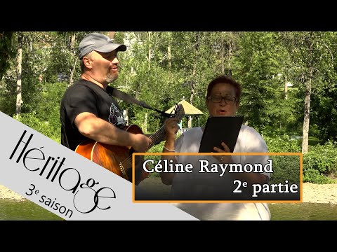 Héritage S3 | Céline Raymond - 2e partie