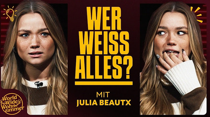 Wer weiß ALLES? - Das neue Quiz! (mit Julia Beautx)