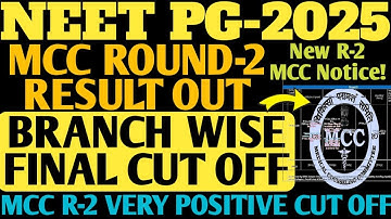 NEET PG-2025|MCC ROUND-2 RESULT OUT BRANCH WISE CUT OFF|MCC NOTIC#neetpg2025#AsNEET#result#results