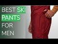 🌵5 Best Ski Pants For Men 2021