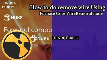 FurnaceCore For Nuke | F_WireRemoval - NUKE Clean Plate [Hindi] class 11