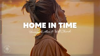 UNOMAS & Alon - Home In Time (Lyrics) ft. Will Church