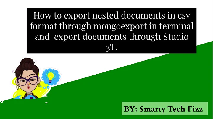 Export nested documents in csv format of mongo | use mongoexport | Part 3