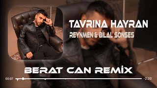 Reynmen & Bilal Sonses - Tavrına Hayran (Berat Can Remix)