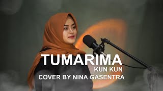 TUMARIMA (KUN KUN) - NINA GASENTRA (COVER)