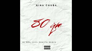 Nina Chuba - 80qm (Dj Nek 2025 Shatta Remix)