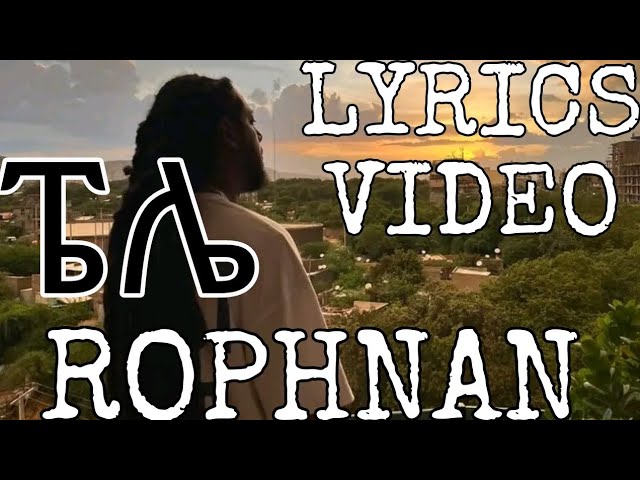 ROPHNAN - ፔሌ (PELE) LYRICS VIDEO NEW ETHIOPIAN MUSIC FROM ROPHNAN ALBUM XI class=