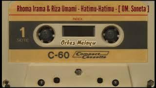 Rhoma Irama - Hatimu-Hatiku - [ OM. Soneta ]