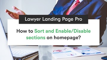 How to Sort and Enable/Disable sections on homepage | Lawyer Landing Page Pro WordPress Theme