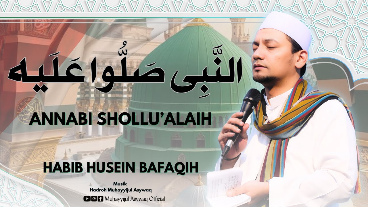ANNABI SHOLLU'ALAIH ~ HABIB HUSEIN BAFAQIH | SAFARI MAULID