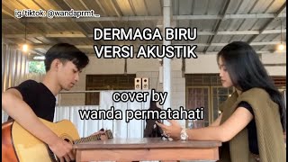 THOMAS ARYA - DERMAGA BIRU ( COVER BY WANDA PERMATAHATI )