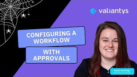 Configuring a Workflow with Approvals | October 2024
