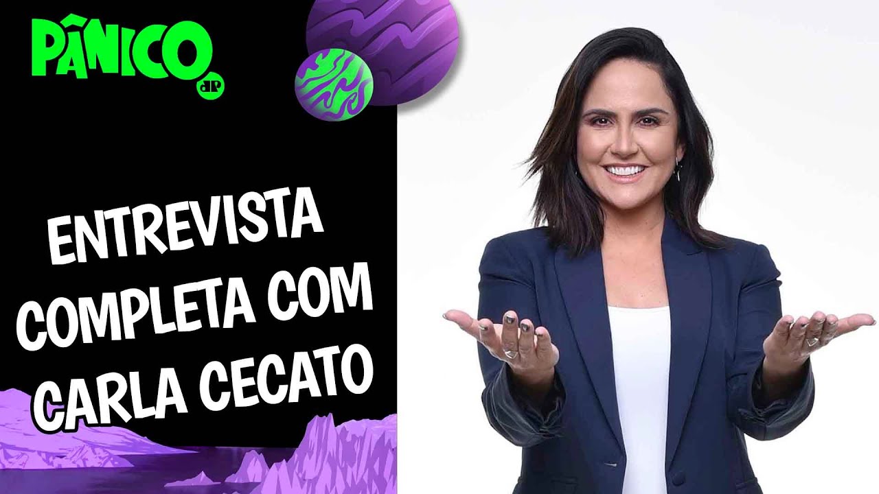 Assista à entrevista com Carla Cecato na íntegra