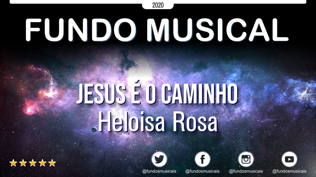 Letra Da Musica Jesus é O Caminho Heloisa Rosa