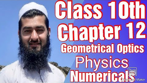 Class 10th | Chapter 12 | Geometrical Optics | 12.5 to 12.8 | Physics Numericals #ShinwariTechA1