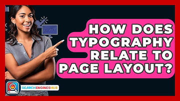 How Does Typography Relate To Page Layout? - SearchEnginesHub.com