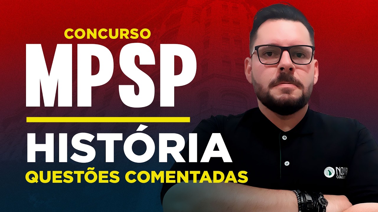 Concurso MPSP 2026 | História na prática com resolução de questões!