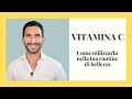 VITAMINA C, come utilizzarla nella tua routine di bellezza