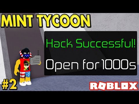 Hacking Into Vaults In Mint Tycoon 2 Roblox Youtube - seniac on twitter triple mint press in roblox mint tycoon