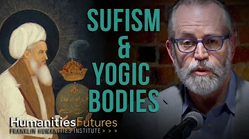 Sufism and the Yogic Bodies