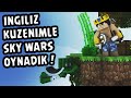 YABANCI KUZENİM İLE SKY WARS OYNADIK !