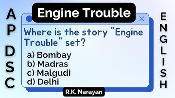 Practice Bits (MCQS) | Engine Trouble by R.K. Narayan | English Literature | AP DSC English