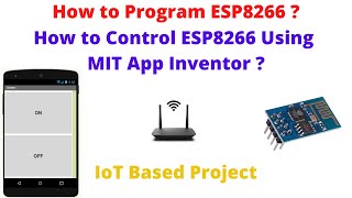 How to program ESP8266 | How to control GPIO pins of ESP8266 using MIT App Inventor ?