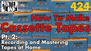 HOW TO MAKE DIY CASSETTE TAPES PT. 2: Recording and Mastering Tapes at Home | 424recording.com