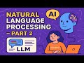 Natural Language Processing (NLP): The Ultimate Course from Beginner to Advanced - Part2
