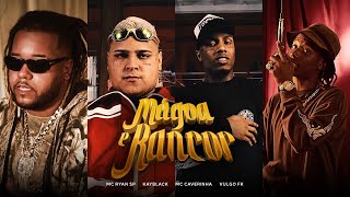 MC Ryan SP, MC Caveirinha, KayBlack e Vulgo FK - Mágoa e Rancor (Video Clipe Oficial)