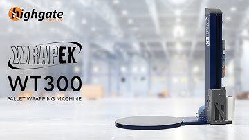 Wrapex WT300 Pallet Wrapping Machine | Highgate Group