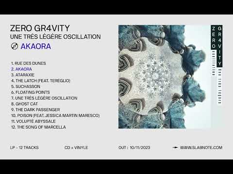 Zéro Gr4vity — Zero Gr4vity - Akaora