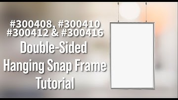Video Tutorial for Azar Displays Double-Sided Hanging Snap Frame Series