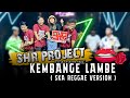 SHR PROJECT - KEMBANGE LAMBE | COVER SKA REGGAE VERSION