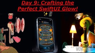 Day 9: Crafting the Perfect SwiftUI Glow! ✨📱