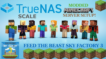 Setup a MODDED Minecraft Server on TrueNAS Scale | Sky Factory 3